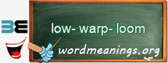 WordMeaning blackboard for low-warp-loom